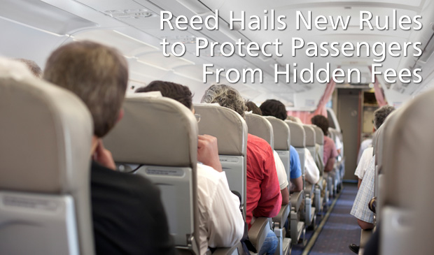 Reed Hails New Rules to Protect Airline Passengers from Hidden Fees